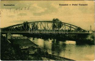 1909 Karánsebes, Caransebes; Temes híd. W.L. 1470. / Podul Timisului / Timis river bridge (kis szakadás / small tear)