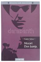 Fodor Géza: Mozart Don Juanja. Bp., 2009, Typotex. Kiadói kartonált papírkötés, jó állapotban.