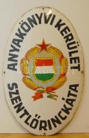 Szentlőrinckátai anyakönyvikerület feliratú fémtábla a kádári Magyar Népköztársaság címerével ellátva