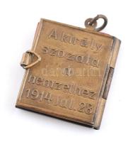 1914. Ferenc József : Népeimhez! . Minikönyv medál dombornyomott réz borítóval, "A király szóza...