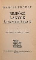 Marcel Proust: Az eltűnt idő nyomában. I-IV. köt.: Bimbózó lányok árnyékában I-IV. köt. Ford.: Gyerg...