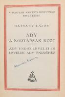 Hatvany Lajos: Ady a kortársak közt. dy Endre levelei és levelek Ady Endréhez. Bp., 1934., Genius. 2...