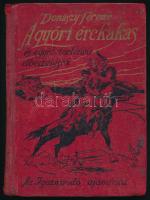 Donászy Ferenc: A győri érckakas és egyéb történeti elbeszélések. Sávely Dezső rajzaival. Bp., 1914., Athenaeum. Kiadói aranyozott, festett, illusztrált félvászon-kötésben, kopott borítóval.