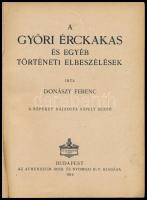 Donászy Ferenc: A győri érckakas és egyéb történeti elbeszélések. Sávely Dezső rajzaival. Bp., 1914....