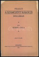 Szekfű Gyula: Felelet a száműzött Rákóczi dolgában. Bp., 1914., Benkő Gyula, 12+3 p. Kiadói papírkötés, kissé sérült borítóval.