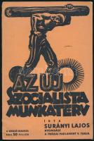Surányi Lajos: Az új szocialista munkaterv. Kiadói papírkötés. Bp., (1934.), Kir. M. Egyetemi Nyomda, 32 p. Kiadói papírkötés.