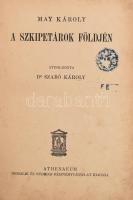 May Károly: A szkipetárok földjén. May Károly uti kalandjai. Bp., é.n. Athenaeum. Kiadói félvászon k...