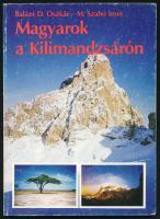 Balázs D. Oszkár - M. Szabó Imre: Magyarok a Kilimandzsárón. H.n., 1985, Népszava. Kiadói papírkötés, kissé kopott borítóval.