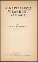 Károlyi Imre: A kapitalista világrend válsága. Bp., 1931, Pantheon, 79+1 p. Átkötött félvászon-kötés...