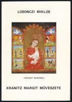 Losonczi Miklós: Kránitz Margit művészete. Bp., 1989, Budapesti Művészetbarátok Egyesülete. Kiadói papírkötés, tulajdonosi szárazbélyegzővel. A szerző által DEDIKÁLT példány.