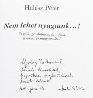 Halász Péter: Nem lehet nyugtunk...! Esszék, gondolatok, útirajzok a moldvai magyarokról (csángók). ...