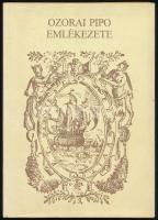 Ozorai Pipo emlékezete. Szerk.: Vadas Ferenc. Szekszárd, 1987, Múzeumi Füzetek. Kiadói egészvászon-kötés, kiadói papír védőborítóban.