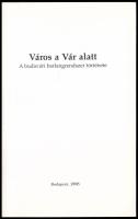 Bene Zoltán-Kovács Lászlóné-Mednyánszky Miklós: Város a Vár alatt. A budavári barlangrendszer történ...