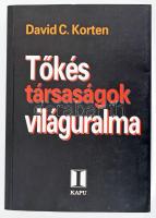 David C. Korten: Tőkés társaságok világuralma. Bp., 1996, Magyar Kapu Alapítvány EKF Hálózat. Kiadói papírkötés, jó állapotban.
