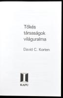 David C. Korten: Tőkés társaságok világuralma. Bp., 1996, Magyar Kapu Alapítvány EKF Hálózat. Kiadói...