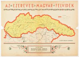 cca 1938 Az ezeréves magyar Felvidék. Bp., Pesti Hírlap, hátoldalán képekkel a felvidéki városokról, sérült, foltos, 41×57 cm.