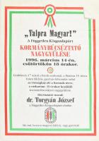 1996 Talpra Magyar!, A Független Kisgazdapárt politikai propaganda hirdetménye. Gyűrődésekkel, hajtásnyomokkal, kissé foltos, 42×29,5 cm.