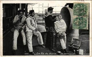 1907 La Vie du Marin. Le perruquier / French Navy, mariners barber on board (kopott sarkak / worn corners)