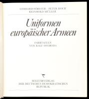 Gerhard Förster - Peter Hoch - Reinhold Müller: Uniformen europäischer Armeen. Berlin, 1978., Militä...