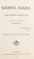 Tóth Béla: Szájrul-szájra. A magyarság szálló igéi. Bp., 1907, Athenaeum, XV+454+(2) p. Harmadik, ja...
