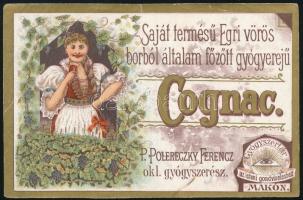 P. Polereczky Ferenc okl. gyógyszerész Saját termésű Egri vörös borból általam főzött gyógyerejű Cognac, Makó, Gyógyszertár az isteni gondviseléshez, litografált italcímke, 7x11 cm