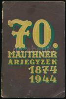 1944 70. Mauthner képes árjegyzék.162p. Kiadói papírkötés, sérült gerinccel, hiányzó címlappal, kitöltetlen megrendelőlappal.