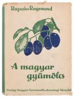 Rapaics Raymund: A magyar gyümölcs. Bp.,1940, Kir. M. Természettudományi Társulat, 350+2 p.+XXXIV t. (kettő színes.) Kiadói félvászon-kötés, kiadói illusztrált, kissé sérült papír védőborítóban.