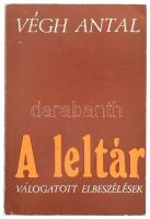 Végh Antal: A leltár. 1977, Szerző. DEDIKÁLT! Kiadói papírkötés, előzéklap félig kiszakadt, egyébként jó állapotban.