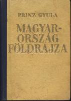 1942 Prinz Gyula: Magyarország földrajza című könyv, Budapest, Renaissance Könyvkiadó-vállalat, jó állapotban