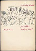 Mészáros András (1922- 2007): OTP - az eszményi múzsának, 1972 (karikatúra). Tus, papír. Jelzett. Mészáros András autográf ajándékozási soraival. 30×21 cm