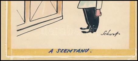 Schwott Lajos (1906?-1987): A szemtanú (karikatúra). Akvarell, tus papír. Jelezve jobbra lent. Ragas...