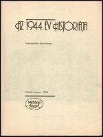 Glatz Ferenc (szerk.): Az 1944. év históriája. História könyvek. Bp., 1984, Lapkiadó Vállalat. Kiadó...