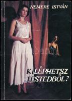 Nemere István: Kiléphetsz testedből. (A spiritiszták titkai.) Bp., 1991, Libroservo Kft. Kiadói papírkötés.