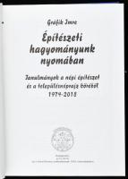 Gráfik Imre: Építészeti hagyományunk nyomában., Tanulmányok a nép építészet és a településnéprajz kö...