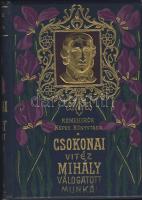 1904 Remekírók képes könyvtára sorozatból: Csokonai Mihály válogatott munkái, Budapest, Wodianer F. és Fiai kiadásában, rajzokkal, szép állapotban