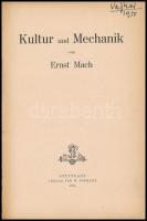 Ernst Mach: Kultur und Mechanik. Stuttgart, 1915, W. Spemann, 86 p. Német nyelven. Átkötött félvászon-kötésben, kissé kopott borítóval.