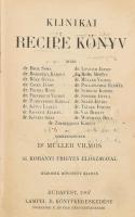 Klinikai recipe könyv. Szerk.: Müller Vilmos. Bp., 1907., Lampel R. (Wodianer F. és Fiai) Kiadói sze...