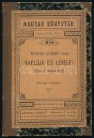 Petőfiné Szendrey Julia naplója és levelei Térey Marihoz. Jókai Mór előszavával. Bp.,1898,Lampel R. (Wodianer F. és Fiai.) Átkötött félvászon-kötés.