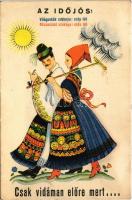 Az időjós: világoskék szoknya - szép idő, rózsaszínű szoknya - esős idő. Csak vidáman előre, mert az Aspirin tabletták fájdalmaktól megszabadítanak és a meghűlés első jeleinél megakadályozzák a betegség kifejlődését / Hungarian folklore art postcard, aspirin advertisement