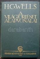 1925 H.G. Wells: A világtörténet alapvonalai Genius Könyvkiadó Rt., kiadói egészvászon kötés 745 old.