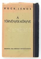 Hock János: A törvények könyve. Bp., 1939., Urbányi István. Kiadói papírkötés, kiadói szakadozott papír védőborítóban, foltos.