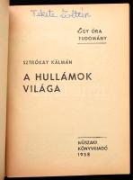 Sztrókay Kálmán: A kémia birodalma, A hullámok világa, Munka és energia, A villamosságé a jövő, Utaz...