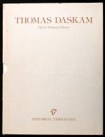 Mario Fonseca Velasco: Thomas Daskam. Santiago, 1980., Editoral Terracota. Spanyol és angol nyelven. Gazdag képanyaggal illusztrált. Kiadói félműbőr-kötésben, kiadói papír védőborítóval. Számozott, 0591. számú példány.