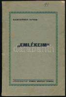 Szentgyörgyi István: Emlékeim. [Kolozsvár, 1923.],Szerzői,(Providentia-ny.), 166 p. Kiadói papír-kötés, kissé foltos lapokkal. A szerző által aláírt, és kézzel számozott, 90. számú példány.