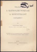 Ivánovich Emil: Tilos-e a katholikusoknak a szentírást olvasni? Eger, 1905., Érseky Lyceumi Nyomda. ...