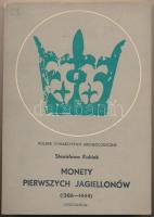 Stanislawa Kubiak: Monety Pierwszych Jagiellonów (1386-1444). Ossolineum, Krakkó, 1970. Használt állapotú, mellékletekkel. Stanislawa Kubiak: Monety Pierwszych Jagiellonów (1386-1444). Ossolineum, Kraków, 1970. Used condition, with additional maps.