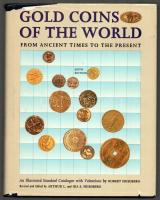 Arthur L. Friedberg - Ira S. Friedberg: Gold Coins of the World- From Ancient Times to the Present 6th edition ( A világ arany pénzei ókortól napjainkig, 6. kiadás). The Coin and Currency Institute, 1992. Használt állapotban, a védőborítón szakadás.