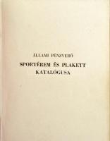 Állami Pénzverő sportérem és plakett katalógusa. Pénzjegynyomda, Budapest, 1967. Használt, megkímélt...