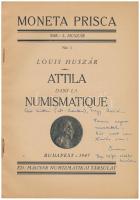 Huszár Lajos: Attila dans la Numismatique (Attila a Numizmatikában). Magyar Numizmatikai Társulat, B...