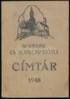 1948 Soproni és Sopronmegyei címtár 1948. Sopron, ,vargyasi Máté Ernő-ny., 186 p. Kiadói kopott, foltos papírkötésben.